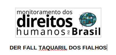 DER FALL TAQUARIL DOS FIALHOS